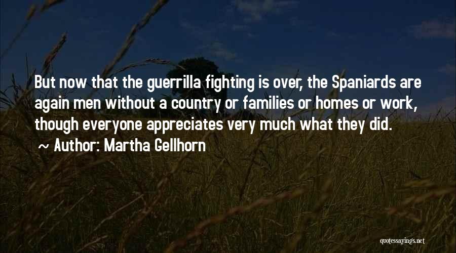 Spaniards Quotes By Martha Gellhorn