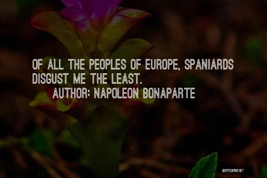 Spaniards Quotes By Napoleon Bonaparte