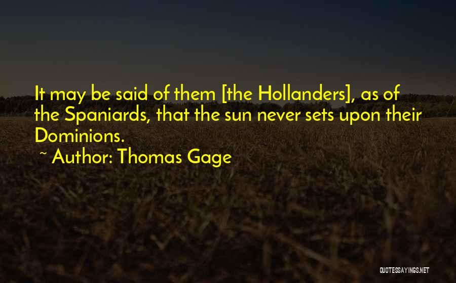 Spaniards Quotes By Thomas Gage