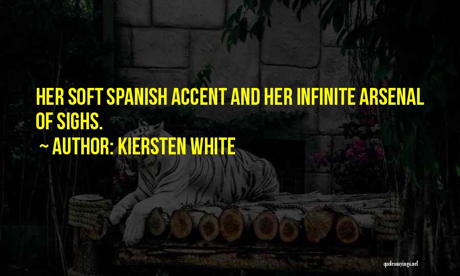 Spanish Accent Quotes By Kiersten White