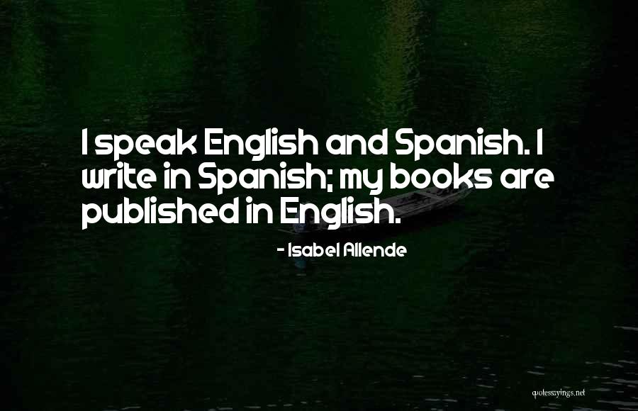Spanish And English Quotes By Isabel Allende Spanish And English Quotes By Isabel Allende