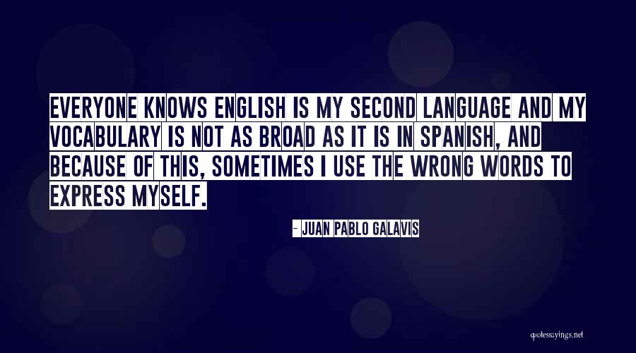 Spanish And English Quotes By Juan Pablo Galavis Spanish And English Quotes By Juan Pablo Galavis