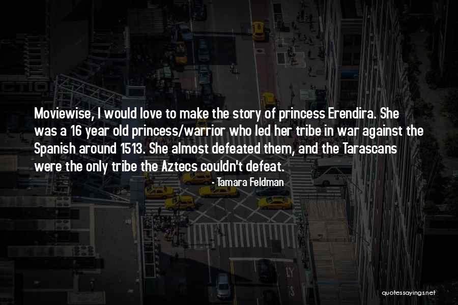 Spanish Aztecs Quotes By Tamara Feldman Spanish Aztecs Quotes By Tamara Feldman