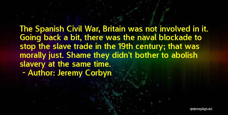 Spanish Civil War Quotes By Jeremy Corbyn