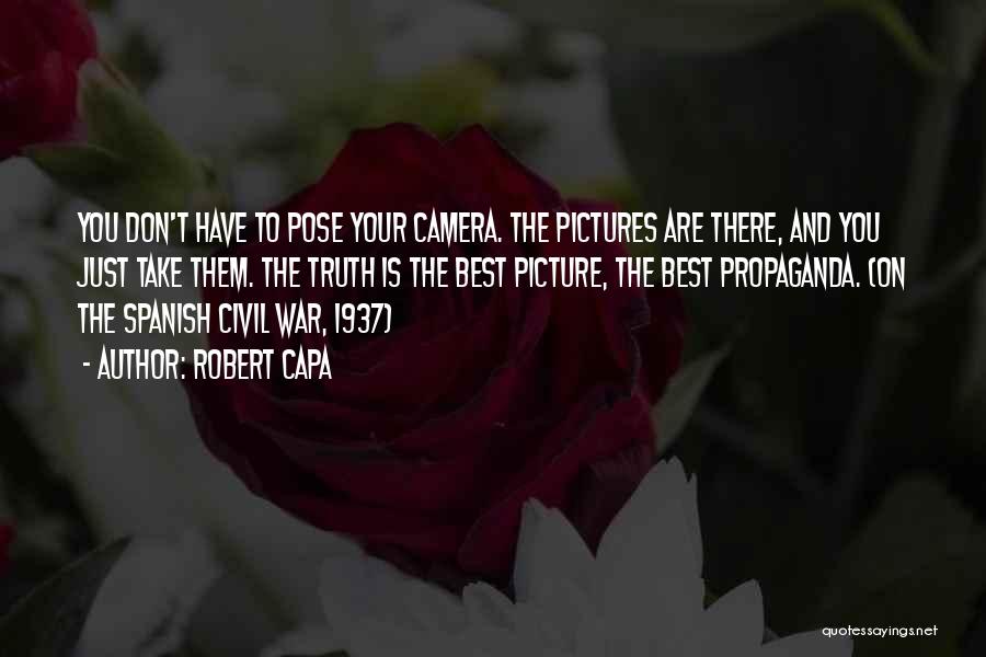 Spanish Civil War Quotes By Robert Capa