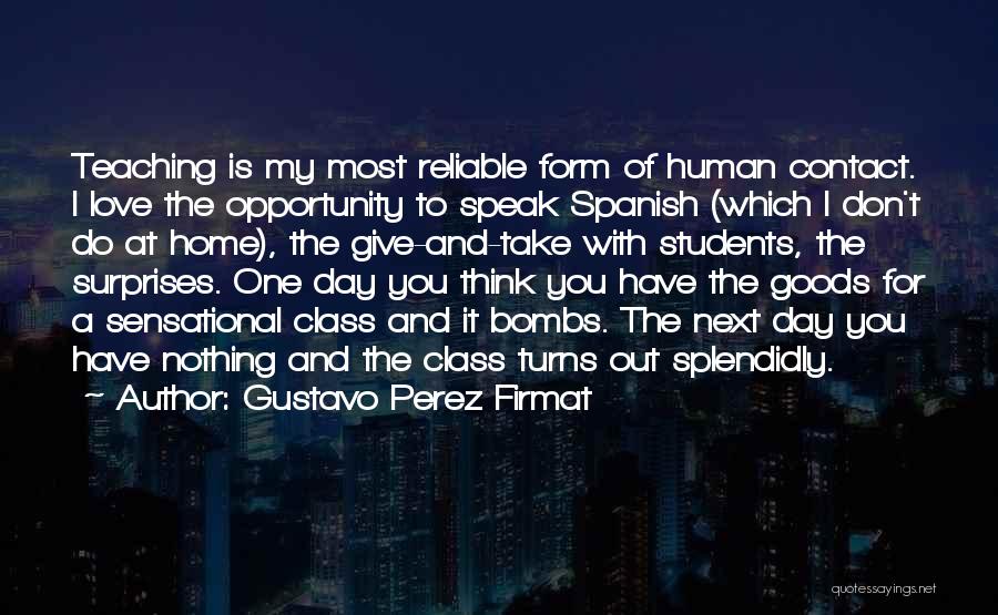 Spanish Class Quotes By Gustavo Perez Firmat