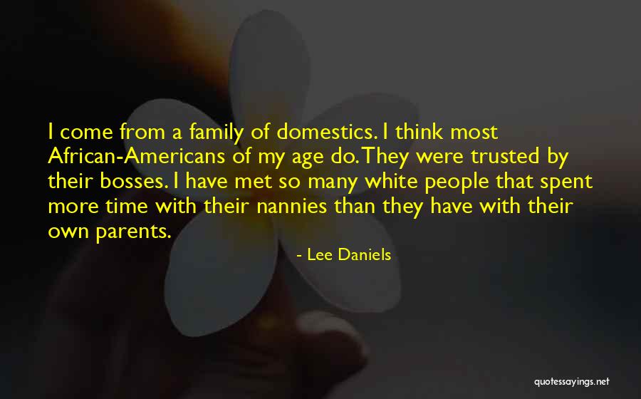 Spanish Club Quotes By Lee Daniels Spanish Club Quotes By Lee Daniels