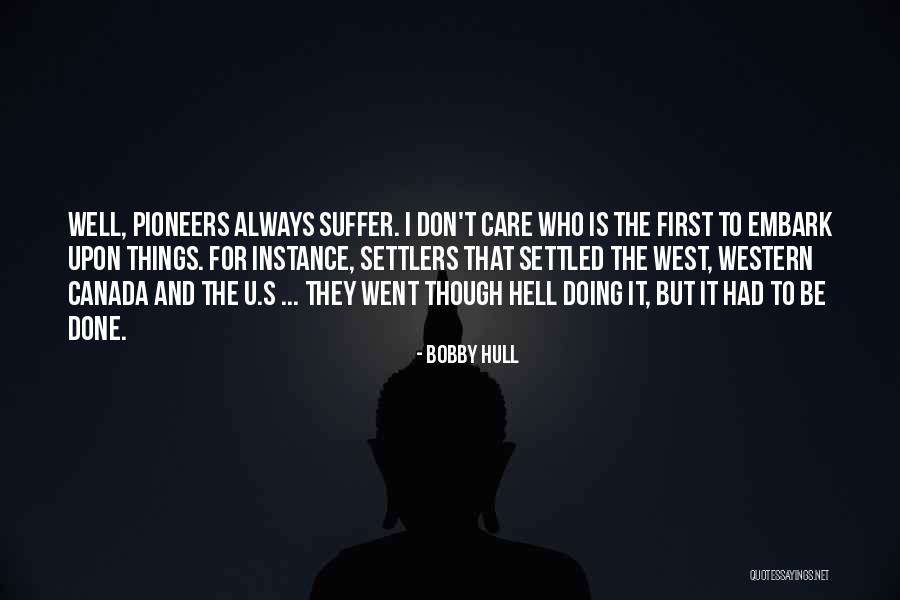 Spanish Conquistador Quotes By Bobby Hull Spanish Conquistador Quotes By Bobby Hull