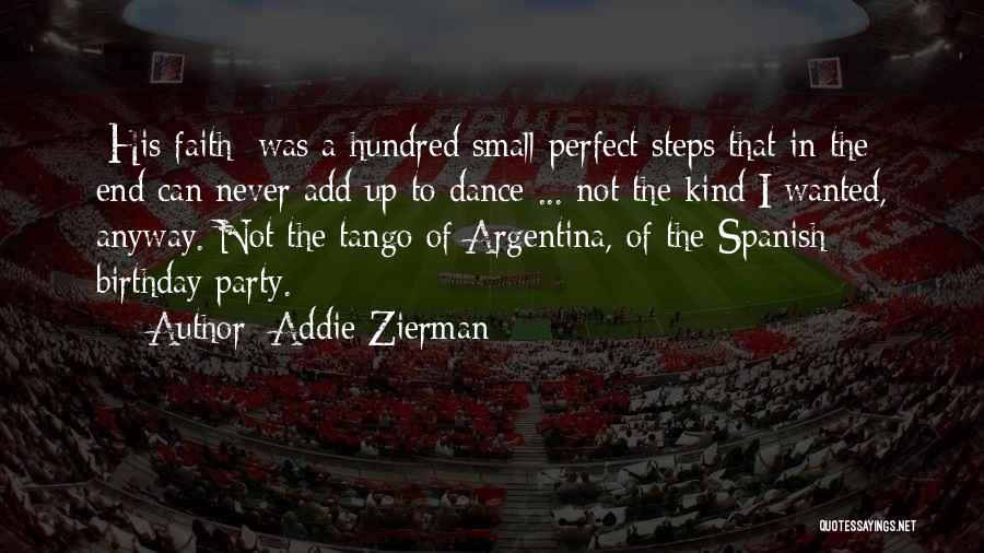 Spanish Dance Quotes By Addie Zierman