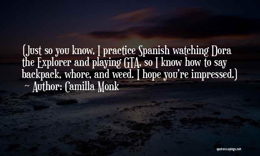 Spanish Dora The Explorer Quotes By Camilla Monk