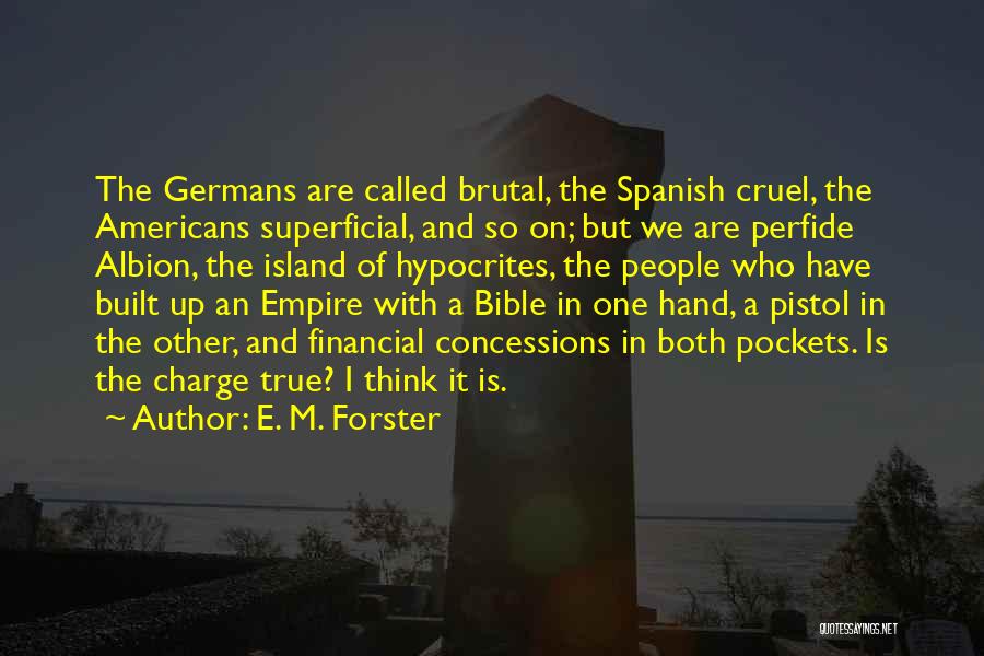 Spanish Empire Quotes By E. M. Forster