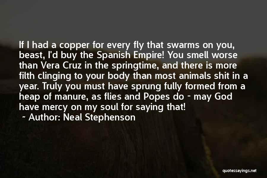 Spanish Empire Quotes By Neal Stephenson