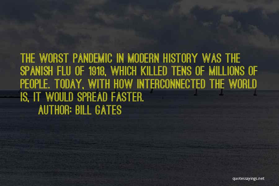 Spanish Flu Quotes By Bill Gates