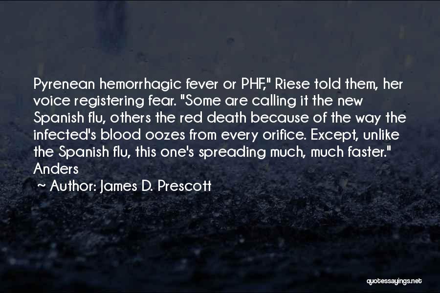 Spanish Flu Quotes By James D. Prescott