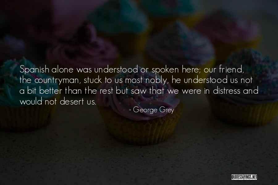 Spanish How Are You Quotes By George Grey