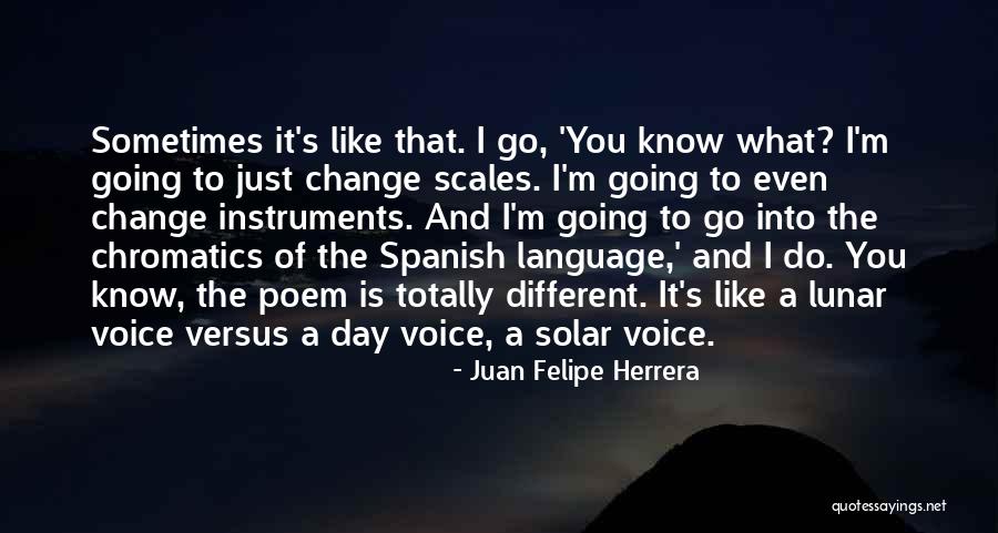 Spanish How Are You Quotes By Juan Felipe Herrera