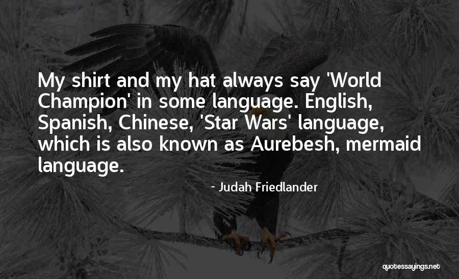 Spanish How Do You Say Quotes By Judah Friedlander Spanish How Do You Say Quotes By Judah Friedlander