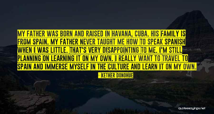 Spanish How To Learn Quotes By Kether Donohue Spanish How To Learn Quotes By Kether Donohue
