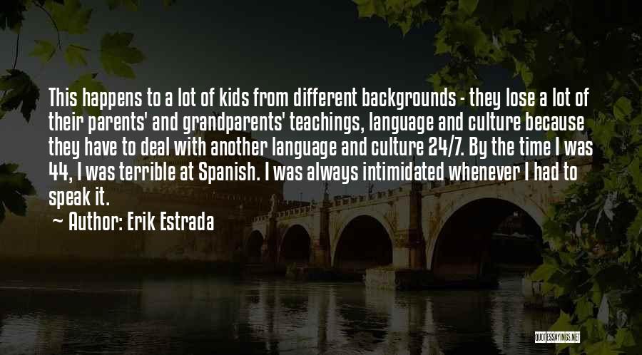 Spanish Language Quotes By Erik Estrada