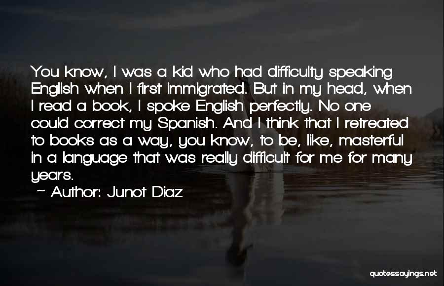 Spanish Language Quotes By Junot Diaz