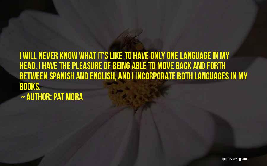 Spanish Language Quotes By Pat Mora