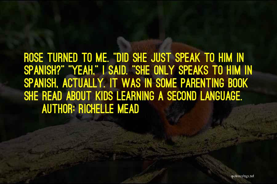 Spanish Language Quotes By Richelle Mead