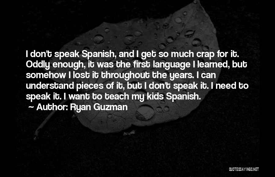 Spanish Language Quotes By Ryan Guzman