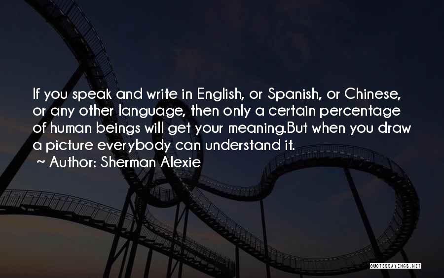 Spanish Language Quotes By Sherman Alexie