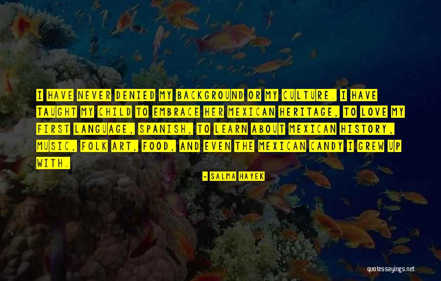 Spanish Mexican Quotes By Salma Hayek Spanish Mexican Quotes By Salma Hayek