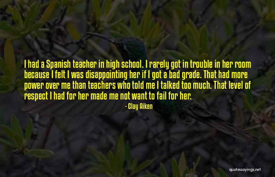 Spanish Teachers Quotes By Clay Aiken Spanish Teachers Quotes By Clay Aiken