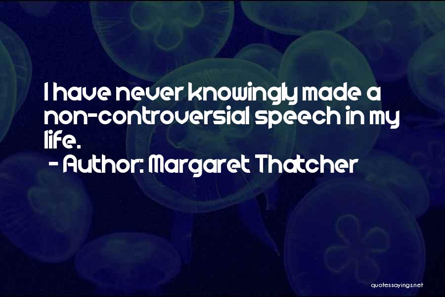 Spanker Quotes By Margaret Thatcher