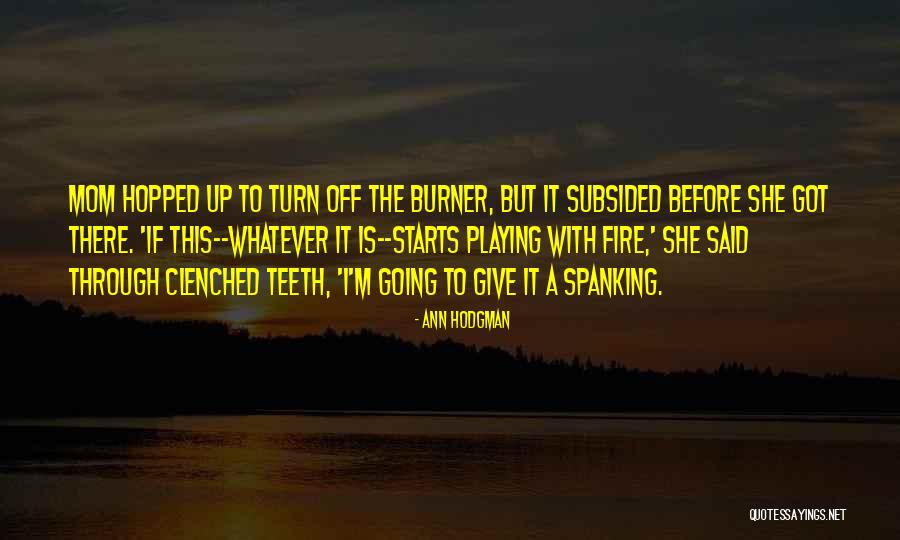 Spanking Quotes By Ann Hodgman Spanking Quotes By Ann Hodgman