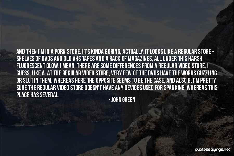Spanking Quotes By John Green Spanking Quotes By John Green