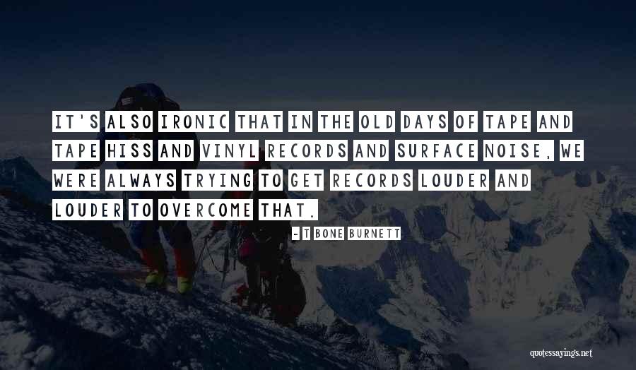 Spannend Boek Quotes By T Bone Burnett Spannend Boek Quotes By T Bone Burnett