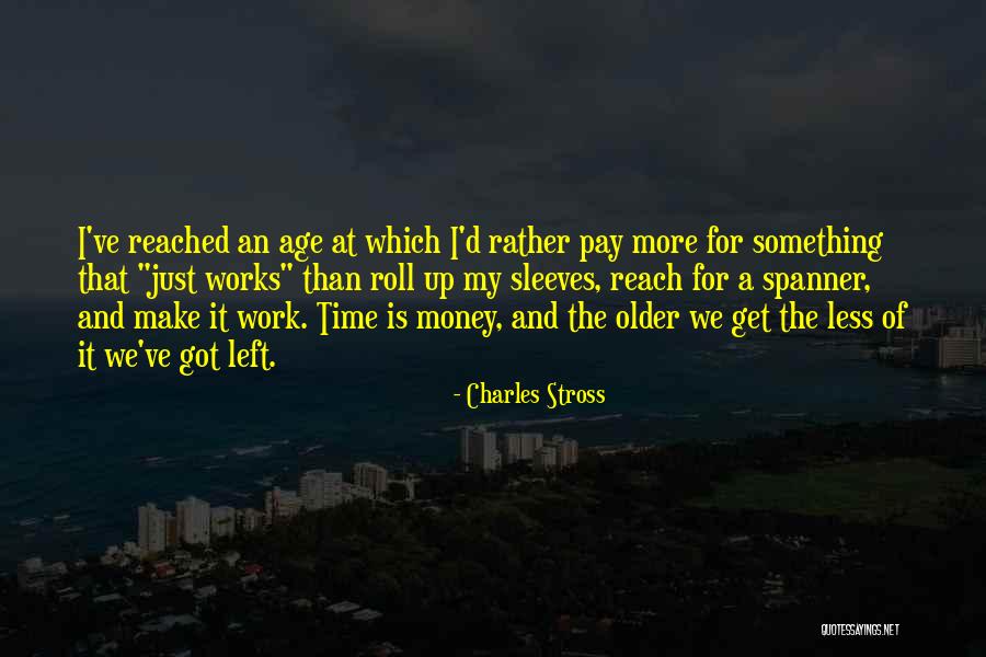 Spanner In The Works Quotes By Charles Stross Spanner In The Works Quotes By Charles Stross
