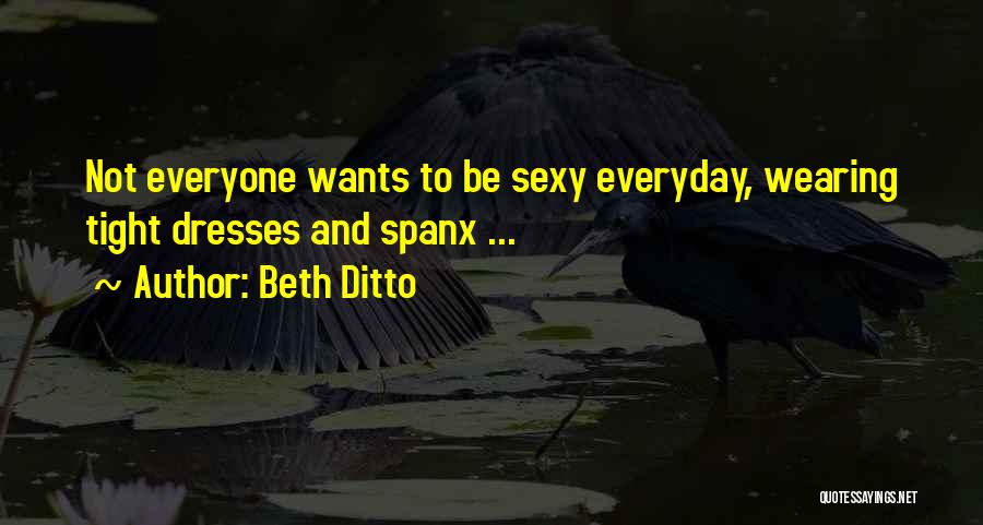 Spanx Quotes By Beth Ditto