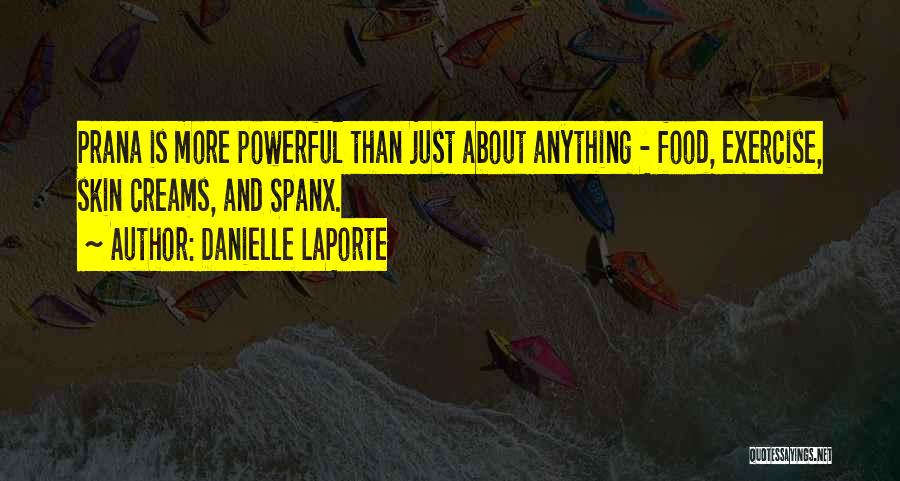 Spanx Quotes By Danielle LaPorte