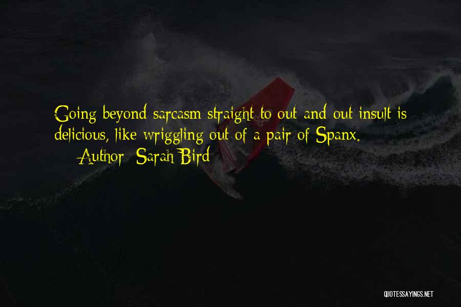 Spanx Quotes By Sarah Bird