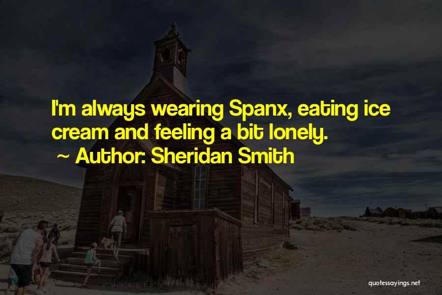 Spanx Quotes By Sheridan Smith