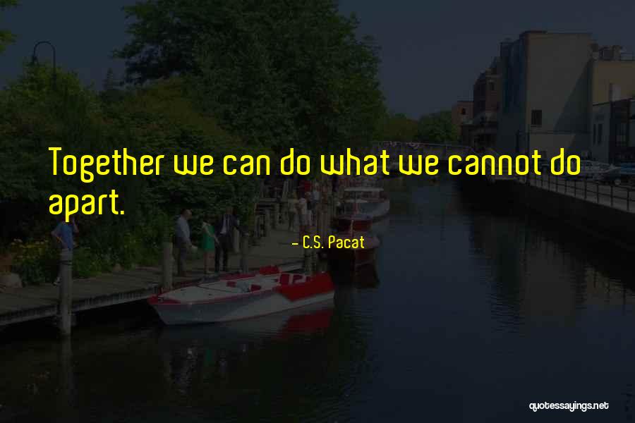 Sparatorie Quotes By C.S. Pacat Sparatorie Quotes By C.S. Pacat