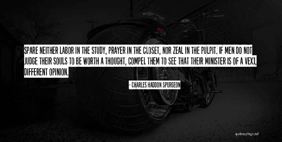 Spare A Thought Quotes By Charles Haddon Spurgeon Spare A Thought Quotes By Charles Haddon Spurgeon