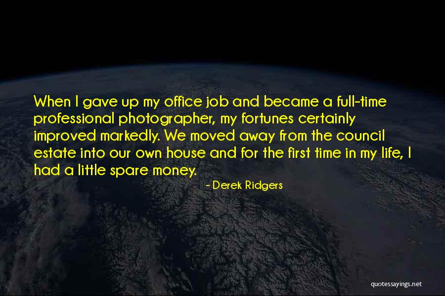Spare Me My Life Quotes By Derek Ridgers Spare Me My Life Quotes By Derek Ridgers