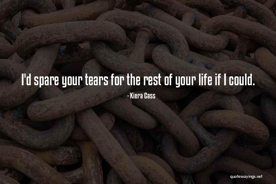 Spare Me My Life Quotes By Kiera Cass Spare Me My Life Quotes By Kiera Cass