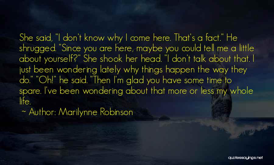 Spare Me Quotes By Marilynne Robinson