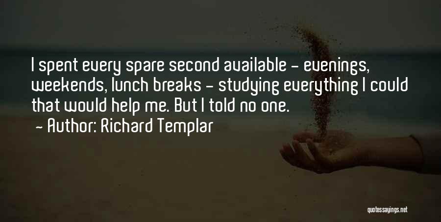 Spare Me Quotes By Richard Templar