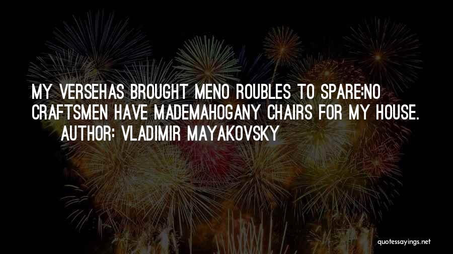 Spare Me Quotes By Vladimir Mayakovsky