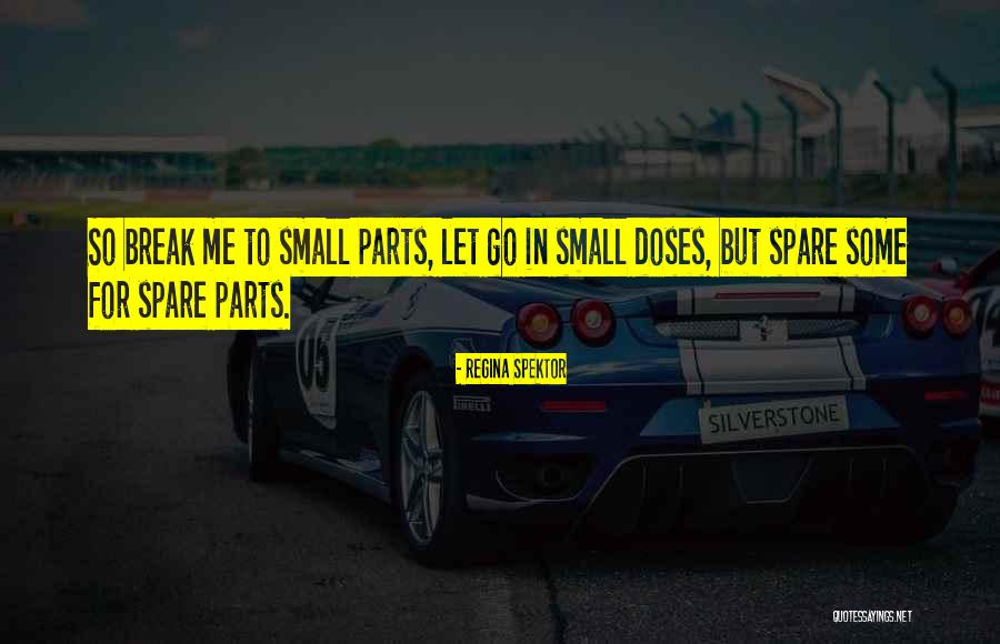 Spare Parts Quotes By Regina Spektor