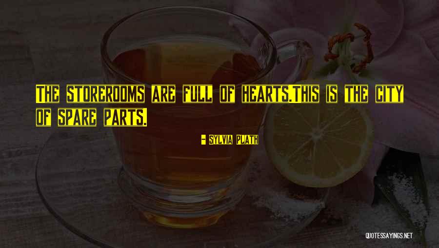 Spare Parts Quotes By Sylvia Plath