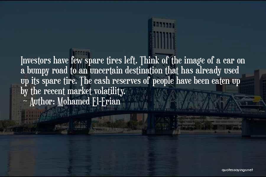 Spare Tire Quotes By Mohamed El-Erian