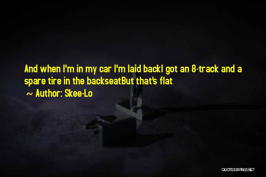 Spare Tire Quotes By Skee-Lo